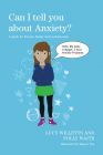 Can I Tell You About Anxiety? A guide for friends, family & professionals