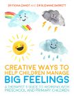 Creative Ways to Help Children Manage Big Feelings