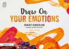 Draw On Your Emotions 2nd edition