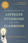 The Essential Manual for Asperger Syndrome (ASD) in the Classroom
