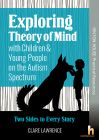 Exploring Theory of Mind for Children & Young People on the Autism Spectrum