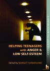 Helping Teenagers with Anger and Low Self-Esteem
