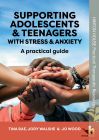 Supporting Adolescents & Teenagers with Stress & Anxiety