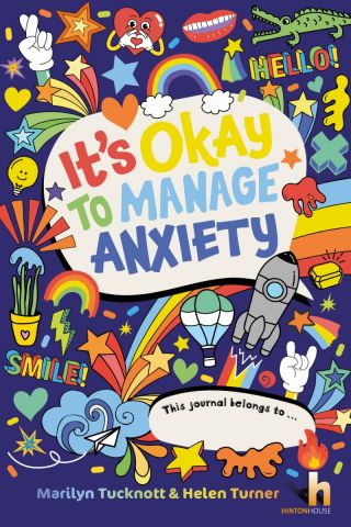 It's Okay to Manage Anxiety: Pupil Journal 