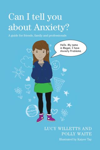 Can I Tell You About Anxiety? A guide for friends, family & professionals