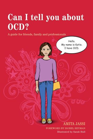 Can I tell You About OCD? A guide for friends, family & professionals