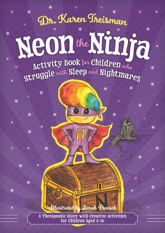 Neon the Ninja  Activity Book for Children who Struggle with Sleep and Nightmares