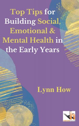 Top Tips for Building Social, Emotional & Mental Health in the Early Years